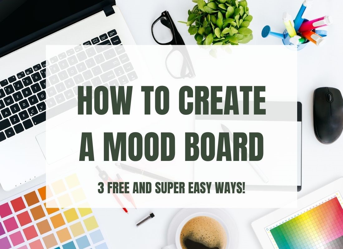 How To Easily Create A Mood Board For FREE - 3 Different Ways! - Simply ...