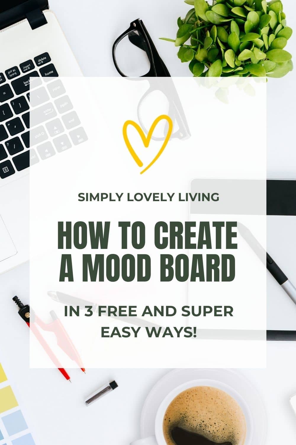 HOW TO CREATE A MOOD BOARD IN 3 FREE AND SUPER EASY WAYS!