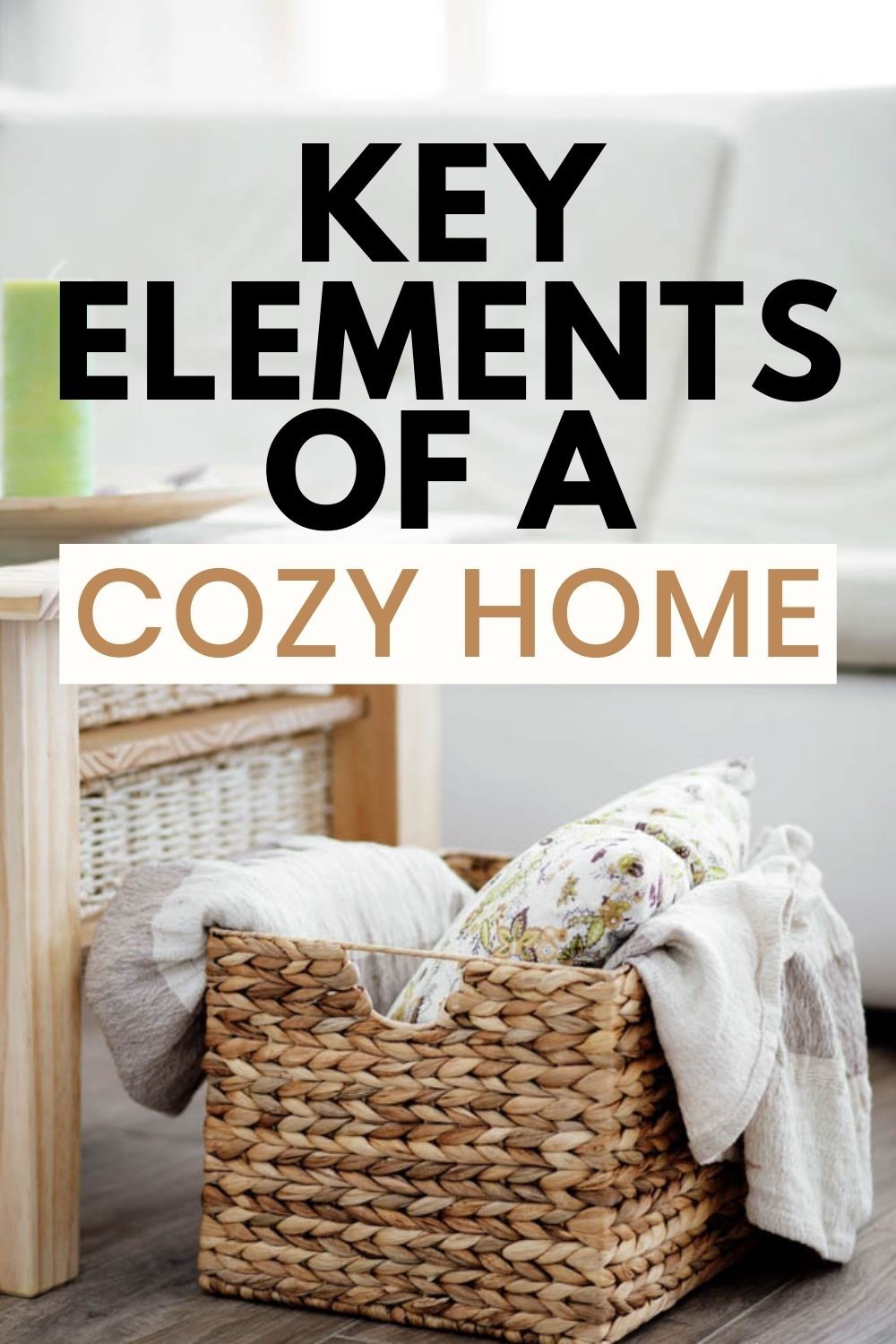 KEY ELEMENTS OF A COZY HOME